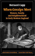 Book cover: When Gossips Meet: Women, Family and Neighbourhood in Early Modern England