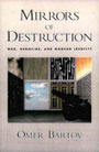 Book cover for Mirrors of Destruction: War, Genocide, and Modern Identity