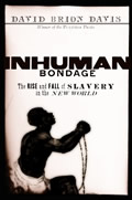 Book cover: Inhuman Bondage: The Rise and Fall of Slavery in the New World