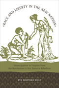 Book cover: Race and Liberty in the New Nation: Emancipation in Virginia from the Revolution to Nat Turner's Rebellion