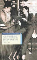 Book cover: Sex, Gender and Social Change in Britain Since 1880