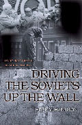 Book cover: Driving the Soviets up the Wall