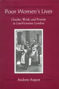 Book cover: Poor Women's Lives: Gender, Work and Poverty in late-Victorian London